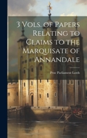 3 Volumes of Papers Relating to Claims to the Marquisate of Annandale 1021274313 Book Cover