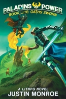 Paladins of Power: Book One: Oath Sworn B0GZ5M1XSQ Book Cover