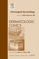 Vulvovaginal Dermatology, an Issue of Dermatologic Clinics, 28 1437724434 Book Cover