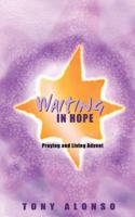 Waiting in Hope: Praying And Living Advent 0884899489 Book Cover