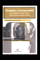 Psicoanálisis y Contemporaneidad: Arte, Literatura, Poesía, Humor, Cuerpo, Pánico, Anorexia, Bulimia B08SYSWF7V Book Cover