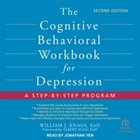 The Cognitive Behavioral Workbook for Depression, Second Edition: A Step-By-Step Program B0C3GJPRP6 Book Cover
