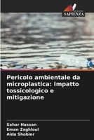 Pericolo ambientale da microplastica: Impatto tossicologico e mitigazione (Italian Edition) 6208220904 Book Cover