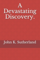 A Devastating Discovery. B091DWW7BR Book Cover