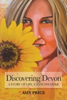 Discovering Devon: A Story of Life and Sunflower 1792322518 Book Cover