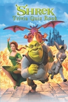 Shrek: Trivia Quiz Book B08VLM9XG8 Book Cover