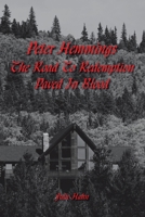 Peter Hemmings: The Road to Redemption Paved in Blood 1665542047 Book Cover