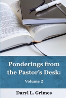 Ponderings from the Pastor's Desk: Volume 2 B0FLJK1CB3 Book Cover