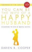 You Can Be the Wife of a Happy Husband 0768412773 Book Cover