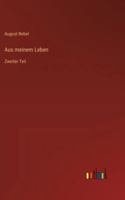 Aus meinem Leben: Zweiter Teil 3368379704 Book Cover