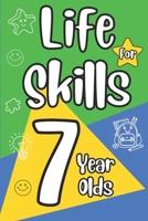 Life Skills for 7 Year Olds: A Fun and Practical Guide to Money and Time Management, Communication, Problem Solving, and Social Skills for Kids B0F13WYLX9 Book Cover