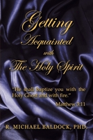 Getting Acquainted with the Holy Spirit 1951742796 Book Cover