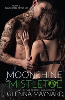 Moonshine & Mistletoe B08BDK5499 Book Cover