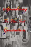 Speaking to the Next Generation : Poetic Knight 1517737435 Book Cover