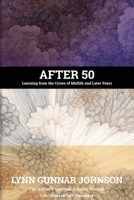 After 50: Learning from the Crises of Midlife and Later Years B0G6GM1VKF Book Cover