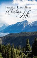 Practical Disciplines of a Christian Life 1620205688 Book Cover