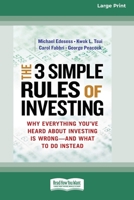 The 3 Simple Rules of Investing: Why Everything You've Heard about Investing Is Wrong â " and What to Do Instead [16 Pt Large Print Edition] 0369380878 Book Cover