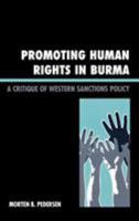 Human Rights in Burma: Promoting Human Rights in Burma 1138250651 Book Cover