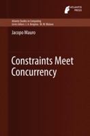 Constraints Meet Concurrency 9462390665 Book Cover