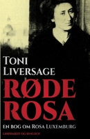 Røde Rosa. En bog om Rosa Luxemburg 8711885149 Book Cover