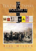 The Tea Party Papers Volume II: Living in a State of Grace, the American Experience 1483639207 Book Cover