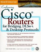Configuring Cisco Routers for Bridging DLWs+ and Desktop Protocols 0071354573 Book Cover
