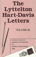 The Lyttelton Hart-Davis Letters: Correspondence of George Lyttleton and Rupert Hart-Davis, 1958 0897331516 Book Cover