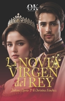 La novia virgen del rey (Spanish Edition) B0CNTWYV5L Book Cover