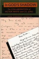 In God's Shadow: Collaboration of Victor White and C.G. Jung (Jung & Spirituality) 0809134896 Book Cover