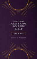 The Message Prayerful Reading Bible: Luke & Acts (Softcover, Purple) 1641584009 Book Cover