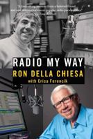 Radio My Way: Featuring Celebrity Profiles from Jazz, Opera, the American Songbook and More 0205190782 Book Cover
