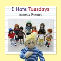 I Hate Tuesdays: Annett 1965291015 Book Cover