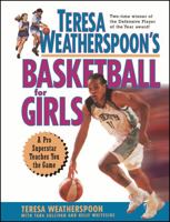 Teresa Weatherspoon's Basketball for Girls 0471317845 Book Cover