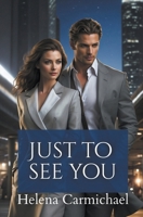 Just to See You B0CR8RP5TL Book Cover