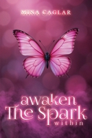 Awaken the Spark Within B0FM23QW41 Book Cover