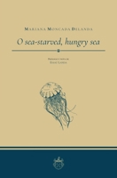 O sea-starved, hungry sea (OXEDA | Poesía) 6075974334 Book Cover