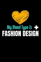 My Blood Type Is Fashion Design: The Book Is For You To Create Your Fashion Styles, Sketching Your Artistic Fashion Design Ideas On Women Line Shapes Silhouettes Figure Templates. 1674674201 Book Cover