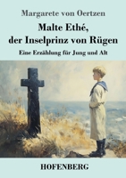 Malte Ethé, der Inselprinz von Rügen: Eine Erzählung für Jung und Alt (German Edition) 3743750570 Book Cover
