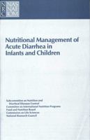 Nutritional Management of Acute Diarrhea in Infants and Children 0309077990 Book Cover