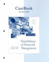Casebook to accompany Foundations of Financial Management 0077316177 Book Cover