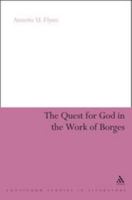 The Quest for God in the Work of Borges 1441185100 Book Cover