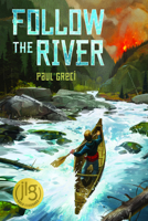 Follow the River 1732213712 Book Cover
