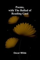 Poems, with The Ballad of Reading Gaol 9376550854 Book Cover