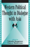 Western Political Thought in Dialogue with Asia 0739123785 Book Cover