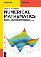 Numerical Mathematics: Systems of Linear Equations, Eigenvalue Problems, Non-Linear Equations (De Gruyter Textbook) 3119147664 Book Cover