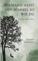 Niemand sieht den Himmel so wie Du: Lorne, mein Sohn (German Edition) 3759768423 Book Cover