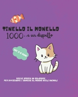 TINELLO IL MONELLO: 1000.. E UN DISPETTO (Italian Edition) B0F631D6TK Book Cover