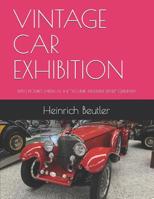Vintage Car Exhibition: With Pictures Taken at the "Technik Museum Speyer" Germany 1092978763 Book Cover