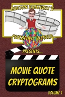 Barton Rakewell's Puzzling World Presents Movie Quote Cryptograms: Volume 1 1964116007 Book Cover