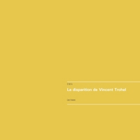 La disparition de Vincent Trohel: Les traces 2322155098 Book Cover